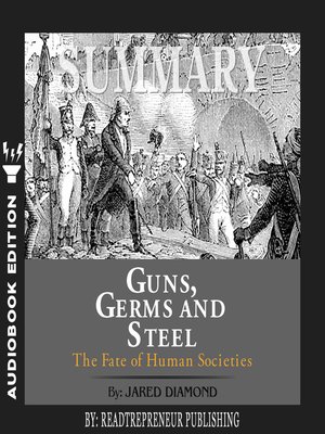 cover image of Summary of Guns, Germs, and Steel: The Fates of Human Societies by Jared Diamond